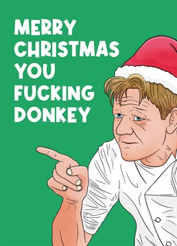 You can always count on Gordon to help you insult your friends and family members! Send this rude Christmas card designed by Scribbler.
