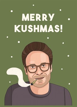 Send the one and only Seth Rogen to make sure they're totally baked this Christmas. Designed by Scribbler.