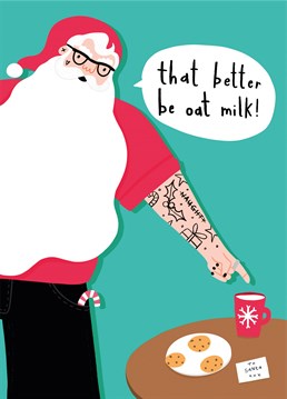Yeah it's 2022 - Santa's a vegan now! Send your favourite oat milk addict this funny Christmas card they're sure to love. Designed by Scribbler.