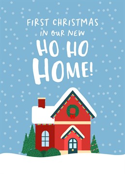 Celebrate your First Christmas in your new Ho Ho Home with this festive Christmas card.    Perfect for giving to your partner or housemate this Christmas.
