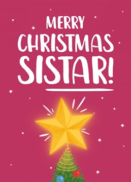 A fun Christmas card, perfect for the star that is your sister!