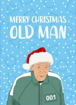 Know an Old Man? Then send them this funny Squid Game inspired Christmas card! Perfect for your Dad, Husband, Boyfriend or Friend!