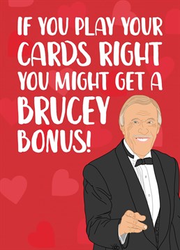 A funny (and slightly cheeky!) Valentine's Day card featuring national treasure, Bruce Forsyth, perfect for your girlfriend or wife this Valentines.  Designed by The Cake Thief