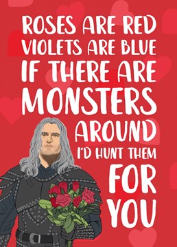 A funny twist to the traditional Roses are red poem, perfect for fans of the Netflix TV series and game, The Witcher.  Send this cute Witcher card to your boyfriend, girlfriend, husband or wife this Valentine's Day.  Designed by The Cake Thief