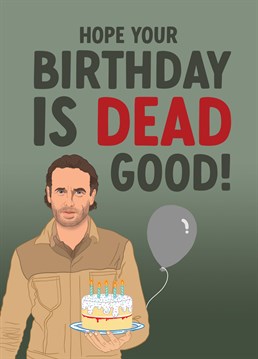 Send this funny 'The Walking Dead' inspired birthday card to your Zombie obsessed best friend, boyfriend or brother as they celebrate surviving another year.    Designed by The Cake Thief