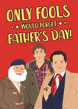 A funny Only Fools and Horses Father's Day card, perfect for Dads who can't get enough of the classic comedy show.    Whether your Dad is a wheeler dealer like Derek Trotter, a plonker like Rodney or a Grandad who always has a tale to tell, if he makes you feel like a millionaire then he's going to love this card!