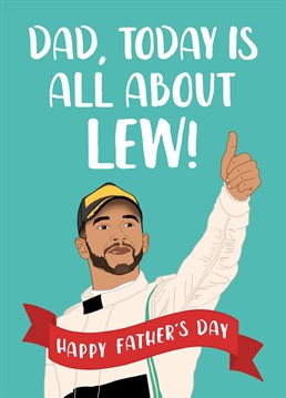 The perfect Father's Day card for Dads who love Formula 1 or Lewis Hamilton!    If your Dad would love nothing more than to have an uninterrupted afternoon of F1 on the TV, then this is the card for him!