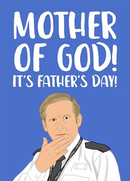 Call off the search! All the clues point to this being THE best Father's Day card Dad is going to receive this year!    Featuring our favourite anti-corruption copper, Ted Hastings, this Father's Day card is perfect for fans of the hit police drama, Line of Duty.