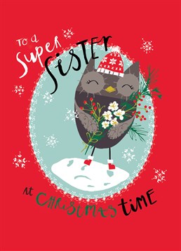 Send your super sister this cute card by Cardmix at Christmas and show her how much you care.