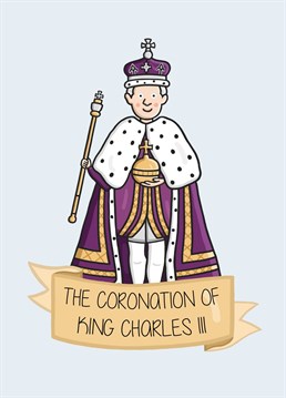 To celebrate the coronation of King Charles III, send this cute, royal themed card to a loved one. Designed by Creaternet.