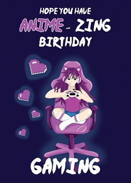 Send your gamer friend this Japanese Anime Gamer girl Birthday Card. You know very well they won't be doing anything else other than gaming on their birthday.