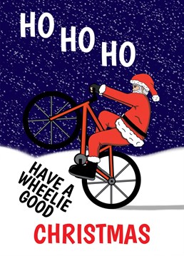 Send this funny wheelie good pun Christmas card to wish someone you love a really good Christmas. Designed by Cupsie's Creations.
