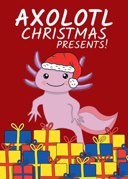 Send this cute and funny "that's a lot of Christmas presents" Axolotl pun Christmas card to make an Axolotl lover laugh this Xmas! Designed by Cupsie's Creations.