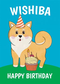 Send this kawaii (super cute) style Shiba Inu dog card to "Wishiba" them a Happy Birthday. Designed by Cupsie's Creations.
