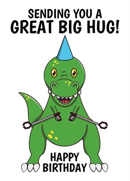 Send them a great big hug for their birthday with this funny dinosaur themed card. A T-rex holding 2 litter pickers so he can wrap his arms around you! Designed by Cupsie's Creations.
