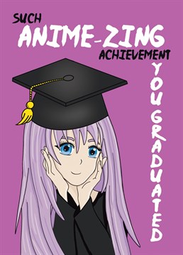 Congratulate an Anime fan on her amazing achievement of graduation. Designed by Cupsie's Creations.