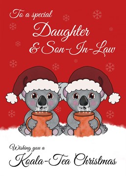 Wish your Daughter and Son-in-law a quality Christmas with this funny and cute koala pun Xmas card. Designed by Cupsie's Creations.