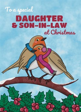 Wish your Daughter and Son-In-Law a Merry Christmas with this cute robin themed Xmas card. Designed by Cupsie's Creations.