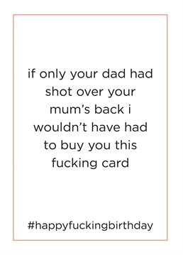 Give them something they didn't think of for their birthday - a graphic image of their parents having sex with this card by CardShit.