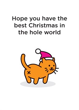 Wish someone the best Christmas in the hole entire world with this card designed by CardShit.