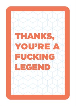This Thank You card by Thank You cardShit does exactly what it says on the tin: thanks, you fucking legend. Enough said!