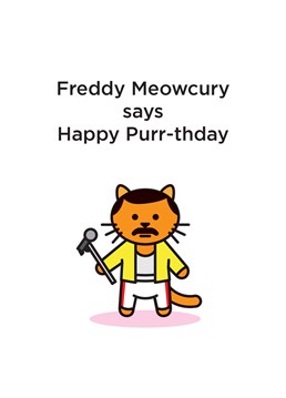Tonight, their gonna have themselves a real good time, because it's their birthday! Wish them a happy birthday with this Freddie Mercury inspired card by CardShit.