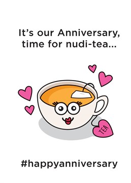 A cu-tea anniversay Anniversary card for the love of your life designed by Anniversary cardShit.