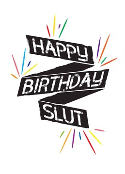 Lovingly let your friend know that although they might spend more time horizontal you still love them with this hilarious Birthday card by Cunning Linguist.