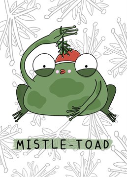 Not sure you'd want to meet this toad under the mistletoe at Christmas! Make them chuckle with this silly Doodles From My Brain card.