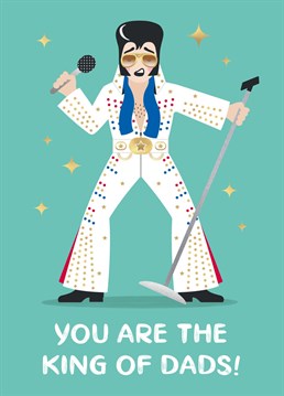 Tell your Dad he is The King with this cute and funny Elvis Presley illustrated Birthday/Father's Day card to help celebrate his special day!