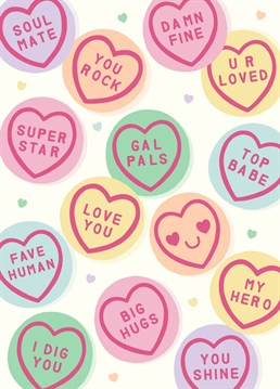 Send some love to that special Gal/Pal in your life with this cute Love Hearts card!