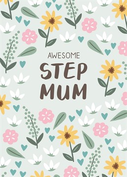 Tell your Step Mum she's AWESOME with this cute floral card.