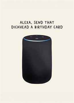 Because it's easier asking Alexa right?