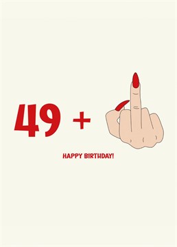 Sounds a lot better this way... Wish them a happy 50th birthday with this brilliant card.