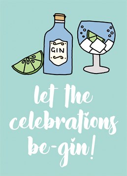 Huzzah, it's time for a gin! (or two, or three) Send this gin-tastic Birthday card to someone who's celebrating for whatever reason (maybe along with a bottle of gin...)