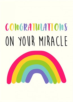 Know a couple that have had trouble conceiving but now have a baby on the way? Celebrate their miracle with this rainbow Baby Shower card.