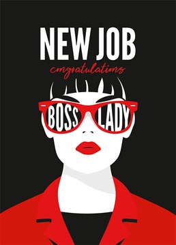 For a professional business woman starting a new job, send her this congratulations card. Perfect for mum, sister, girlfriend, bestie or colleague who's a boss lady!