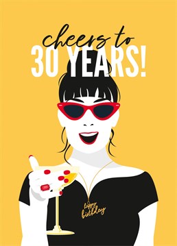 A fashionable Birthday card for a gorgeous woman celebrating her 30th Birthday. Saying cheers and holding a glass of champagne. Featuring a bling ring, polished nails, shades and a little black dress.