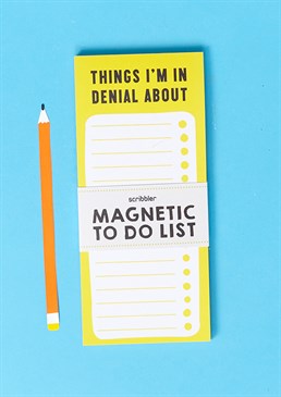 Being in denial is a GREAT coping mechanism, but just in case you feel like doing something about them, you've always got this list as a back up! Use the 16 lines provided to keep each day in check and tick off jobs as you go for ultimate satisfaction. This handy magnetic pad is perfect for all your list-making needs and a useful addition for any fridge!