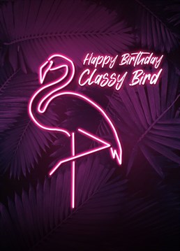 Wish a Classy Bird a Happy Birthday with this Pink Flamingo Neon sign card.