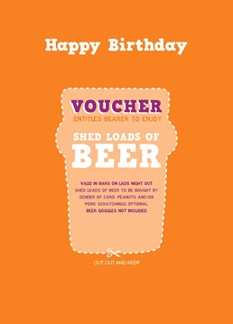 Struggling to find a present? Give him the perfect birthday card and gift, all wrapped into one! Who doesn't love a free birthday pint (or six)? Designed by Love Day.