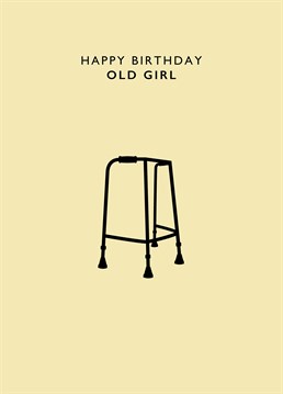 Hey, there's no shame in admitting that you need a little help staying upright - especially after her birthday celebrations! Funny birthday design by Love Day.