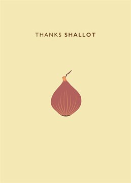 Send shallots of love and gratitude to someone with this fun, quirky design by Love Day.
