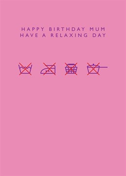 Make sure your Mum puts her feet up and has one whole day where she doesn't have to lift a finger for once! Send her the birthday rules with this funny Love Day design.