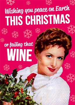 Peace and Wine This Christmas, by Dean Morris Cards. Spread peace and joy this Christmas? or failing that, crack open the wine! Send this card to that vino loving friend this Christmas.