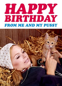 Let your pussy speak for itself with this hilarious Dean Morris Birthday card.