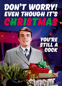 Send this Dean Morris card to someone who's still a cock at Christmas.