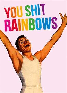Apparently, this guy has been looking at your poo and has discovered that you shit rainbows. No idea why he's so happy about it. This Dean Morris Birthday card is ideal for any occasion.