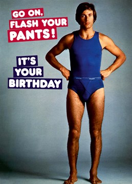 Hopefully their pants are more stylish than this chap's! Send this hilarious Dean Morris card to someone on their birthday.