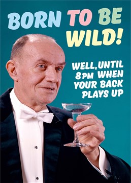 You know you're getting older when your idea of a wild night is being home in bed by 9pm. Remind an older friend to take it easy on their birthday as their body starts to deteriorate! Designed by Dean Morris.